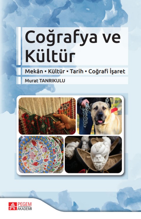 Coğrafya ve Kültür (Mekân-Kültür-Tarih-Coğrafi İşaret)