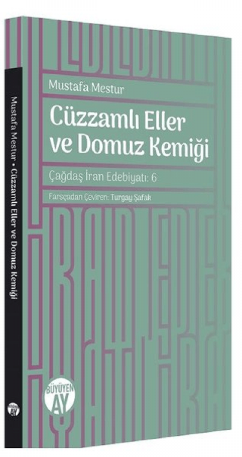 Cüzzamlı Eller ve Domuz Kemiği Mustafa Mestur