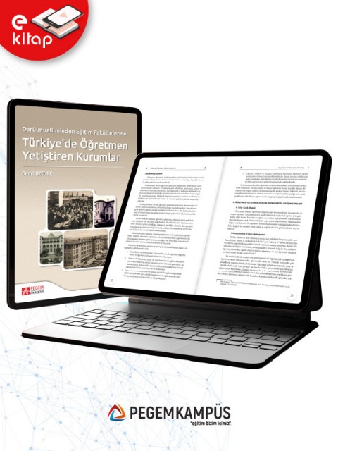 Darülmualliminden Eğitim Fakültelerine Türkiye'de Öğretmen Yetiştiren Kurumlar (e-kitap)