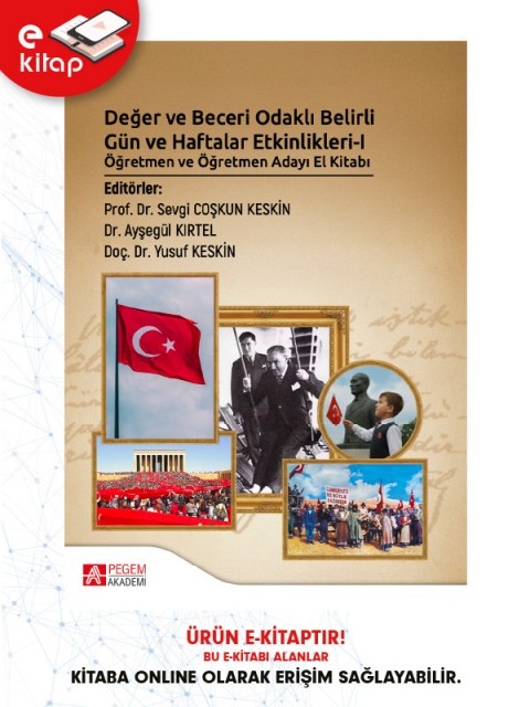Değer ve Beceri Odaklı Belirli Gün ve Haftalar Etkinlikleri - I Öğretmen ve Öğretmen Adayı El Kitabı (e-kitap)