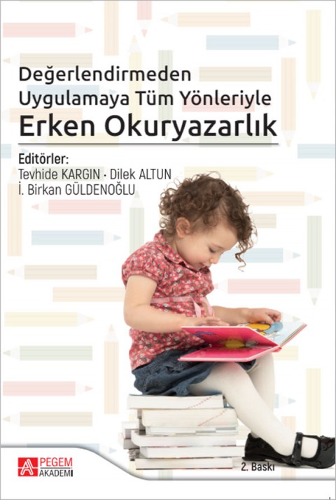 Değerlendirmeden Uygulamaya Tüm Yönleriyle Erken Okuryazarlık