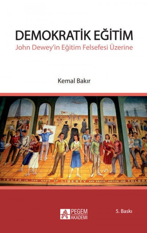 Demokratik Eğitim - John Dewey'in Eğitim Felsefesi Üzerine