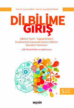 Dilbilime Giriş Dilbilim Tarihi – Yapısal Dilbilim – Ferdinand de Saussure Sonrası Dilbilim – Sözcelem Kuramları