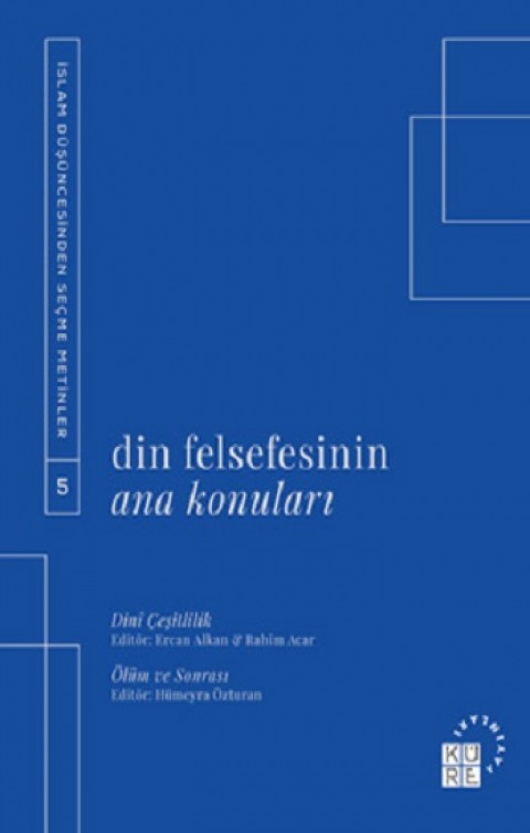 Din Felsefesinin Ana Konuları - İslam Düşüncesinden Seçme Metinler 5