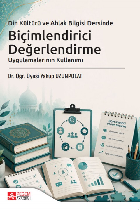Din Kültürü ve Ahlak Bilgisi Dersinde Biçimlendirici Değerlendirme Uygulamalarının Kullanımı