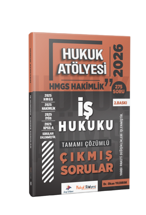 Dizgi Kitap 2026 Hukuk Atölyesi Hakimlik HMGS Hukuk Mesleklerine Giriş Sınavı İş Hukuku Tamamı Çözümlü Çıkmış Sorular Dr. Okan Yıldırım 2. Baskı