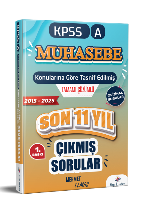 Dizgi Kitap 2026 Kpss A Muhasebe Konularına Göre Tasnif Edilmiş Son 11 Yıl Tamamı Çözümlü Orijinal Çıkmış Sorular Mehmet Elmas (2015-2025)