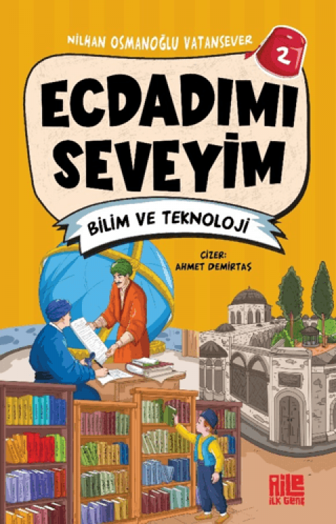 Ecdadımı Seveyim-2 / Bilim ve Teknoloji