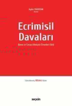 Ecrimisil Davaları (Dava ve Cevap Dilekçesi Örnekleri Ekli)