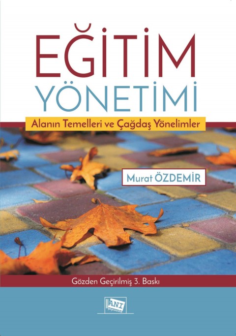 Eğitim Yönetimi Alanın Temelleri ve Çağdaş Yönelimler