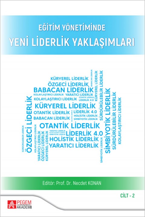 Eğitim Yönetiminde Yeni Liderlik Yaklaşımları Cilt:2