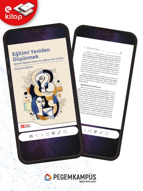 Eğitimi Yeniden Düşünmek Eğitimle İlgilenen Herkes İçin Eğitime Dair Çok Şey (e-ktiap)