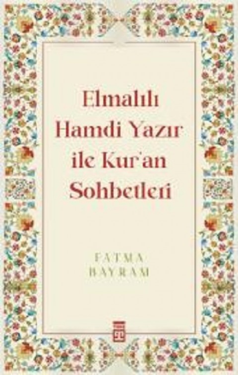 Elmalılı Hamdi Yazır ile Kuran Sohbetleri