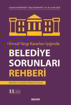 Emsal Yargı Kararları IşığındaBelediye Sorunları Rehberi Belediye Şirketleri Bölümü İlaveli