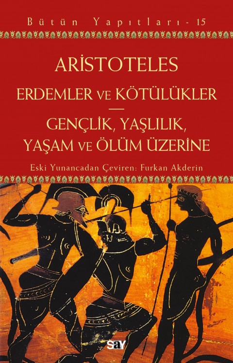 Erdemler ve Kötülükler & Gençlik Yaşlılık Yaşam ve Ölüm Üzerine