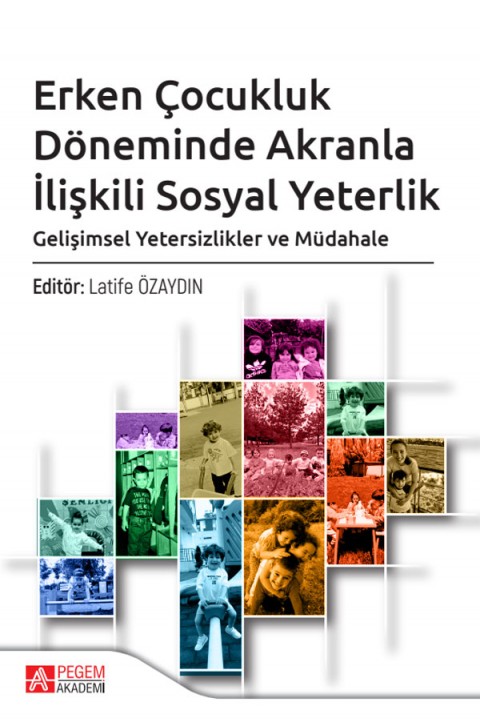 Erken Çocukluk Döneminde Akranla İlişkili Sosyal Yeterlik Gelişimsel Yetersizlikler ve Müdahale