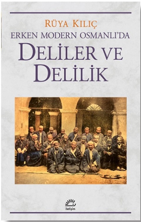 Erken Modern Osmanlı’da Deliler ve Delilik