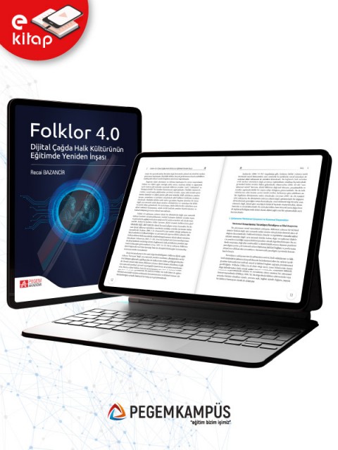 Folklor 4.0 Dijital Çağda Halk Kültürünün Eğitimde Yeniden İnşası (e-kitap)