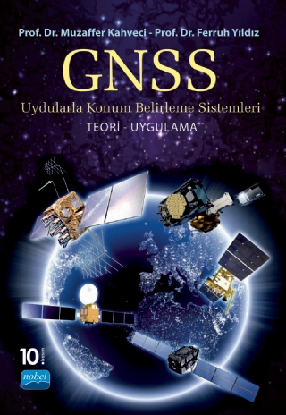 GNSS UYDULARLA KONUM BELİRLEME SİSTEMLERİ Teori-Uygulama