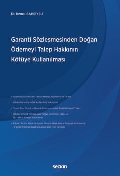 Garanti Sözleşmesinden Doğan ÖdemeyiTalep Hakkının Kötüye Kullanılması
