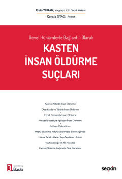 Genel Hükümlerle Bağlantılı OlarakKasten İnsan Öldürme Suçları