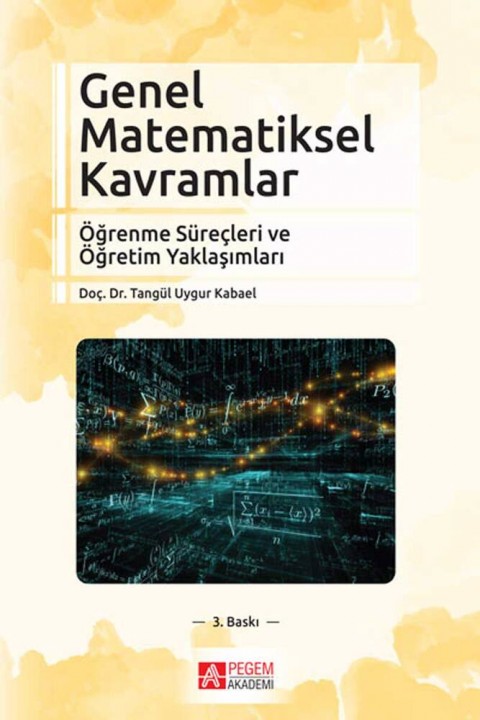 Genel Matematiksel Kavramlar Öğrenme Süreçleri ve Öğretim Yaklaşımları