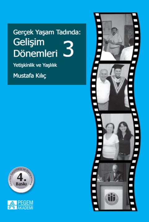Gerçek Yaşam Tadında: Gelişim Dönemleri 3 - Yetişkinlik ve Yaşlılık