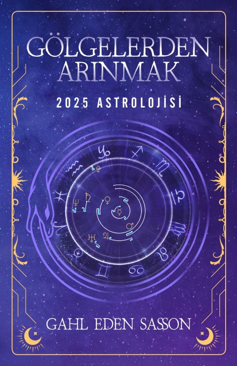 Gölgelerden Arınmak – 2025 Astrolojisi