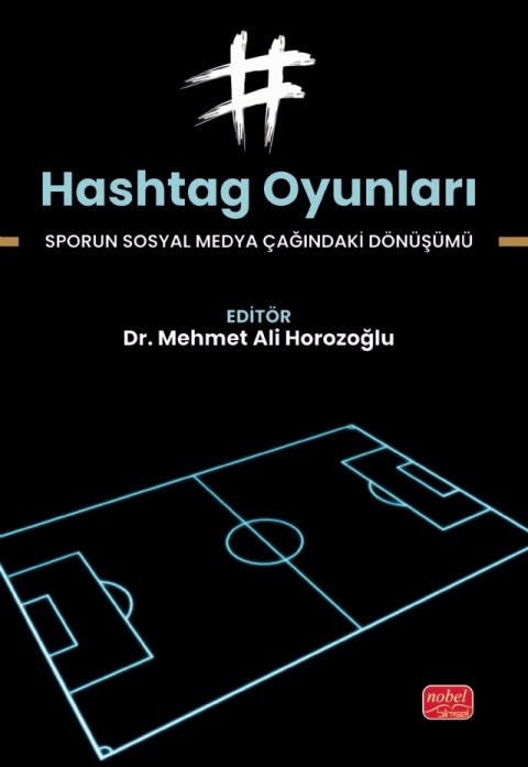 HASHTAG OYUNLARI - Sporun Sosyal Medya Çağındaki Dönüşümü