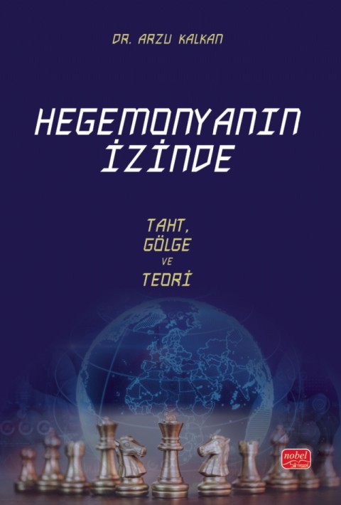 HEGEMONYANIN İZİNDE - Taht, Gölge ve Teori