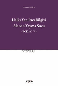Halkı Yanıltıcı Bilgiyi Alenen Yayma Suçu (TCK 217/A)