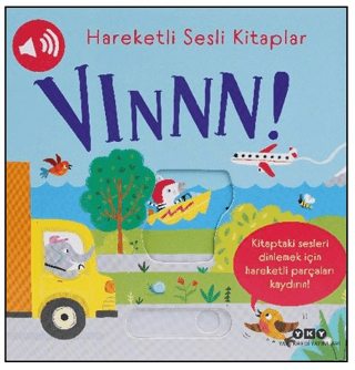 Hareketli Sesli Kitaplar – Vınnn! (Ciltli)
