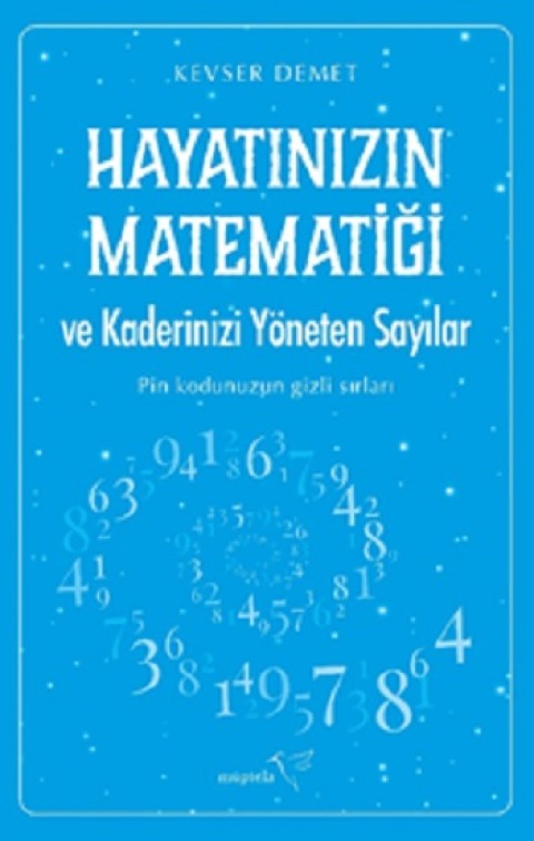 Hayatınızın Matematiği ve Kaderinizi Yöneten Sayılar