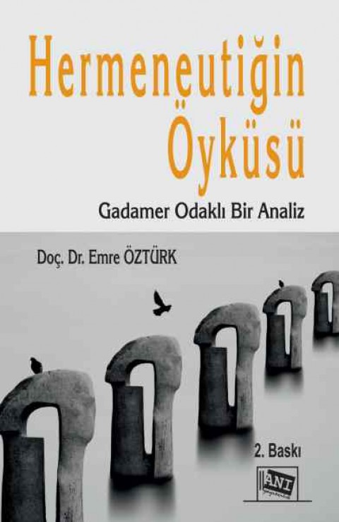 Hermeneutiğin Öyküsü Gadamer Odaklı Bir Analiz