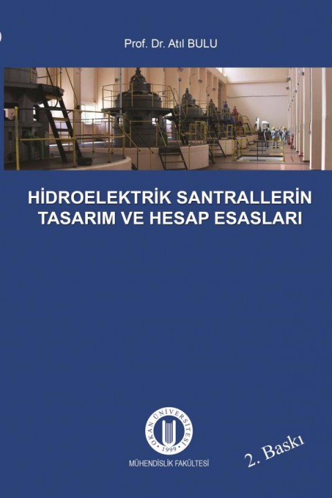 Hidroelektrik Santrallerin Tasarım ve Hesap Esasları