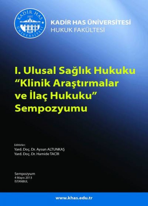 I. Ulusal Sağlık Hukuku Klinik Araştırmalar ve İlaç HukukuSempozyumu (4 Mayıs 2013)