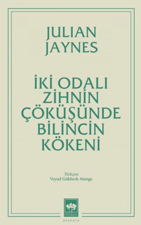 İki Odalı Zihnin Çöküşünde Bilincin Kökeni