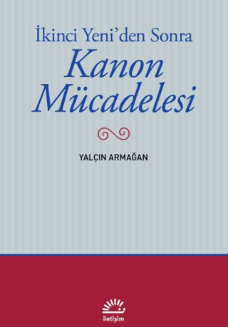 İkinci Yeni'den Sonra - Kanon Mücadelesi