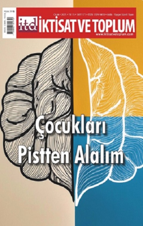 İktisat ve Toplum Dergisi 171. Sayı Çocukları Pistten Alalım