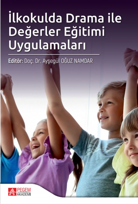 İlkokulda Drama ile Değerler Eğitimi Uygulamaları