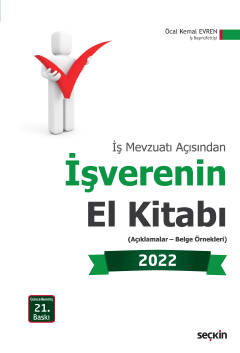 İş Mevzuatı Açısındanİşverenin El Kitabı 2022 (Açıklamalar – Belge Örnekleri)