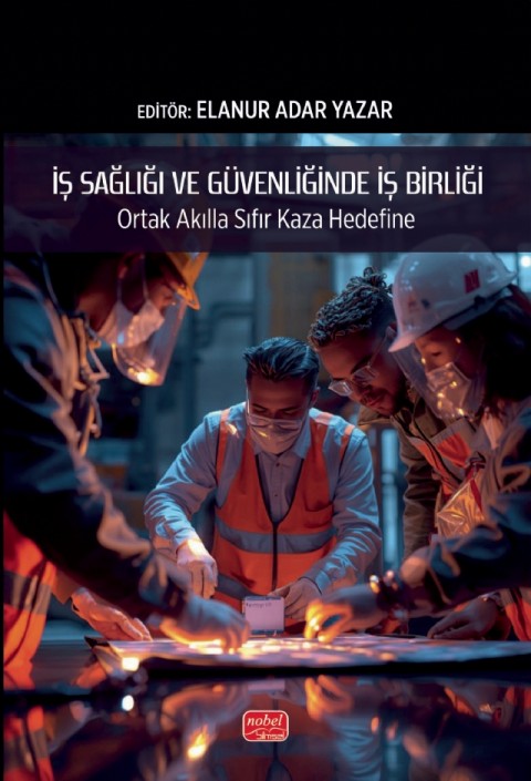 İş Sağlığı ve Güvenliğinde İş Birliği - ORTAK AKILLA SIFIR KAZA HEDEFİNE