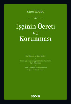 İşçinin Ücreti ve Korunması