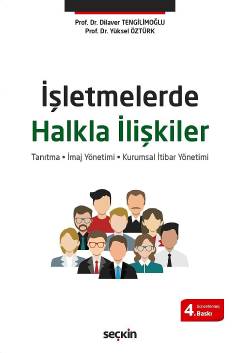 İşletmelerde Halkla İlişkiler Tanıtma – İmaj Yönetimi – Kurumsal İtibar Yönetimi