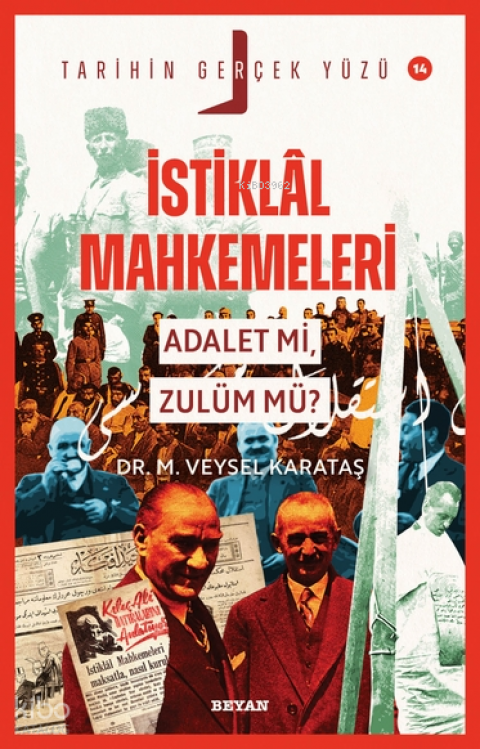 İstiklal Mahkemeleri;Adalet mi, Zulüm mü?