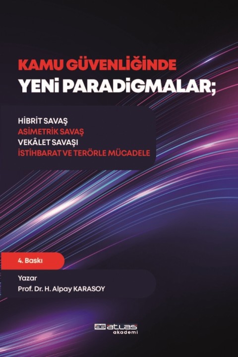 KAMU GÜVENLİĞİNDE YENİ PARADİGMALAR – Hibrit Savaş, Asimetrik Savaş, Vekâlet Savaşı, İstihbarat ve Terörle Mücadele
