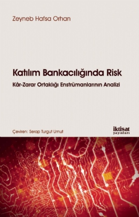 KATILIM BANKACILIĞINDA RİSK Kâr-Zarar Ortaklığı Enstrümanlarının Analizi