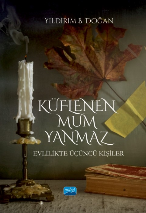 KÜFLENEN MUM YANMAZ - Evlilikte Üçüncü Kişiler