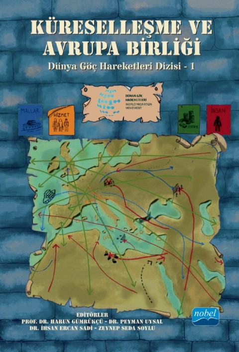 KÜRESELLEŞME VE AVRUPA BİRLİĞİ - Dünya Göç Hareketleri Dizisi - 1