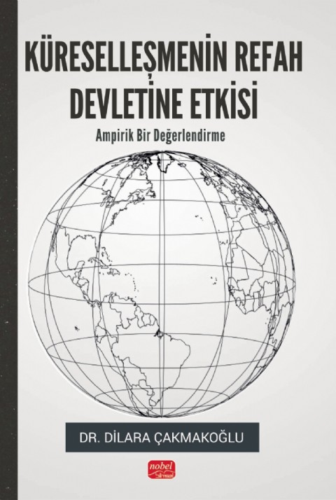 KÜRESELLEŞMENİN REFAH DEVLETİNE ETKİSİ - Ampirik Bir Değerlendirme